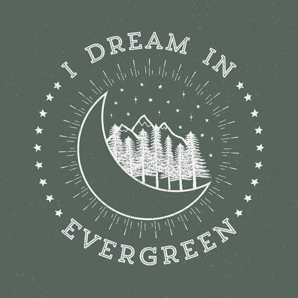 Dream in Evergreen Printable