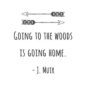 going to the woods is going home printable
