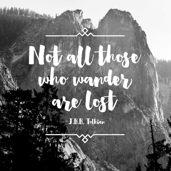 Not all those who wander are lost printable