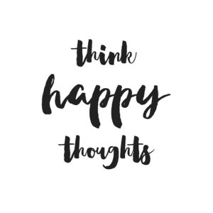 Think happy thoughts printable